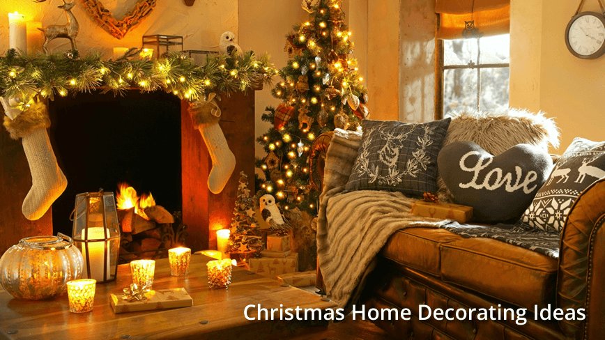 10 Christmas Home  Decorating Ideas  For Festive Holiday Cheer